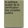 La politique qualité de la certification des comptes publics door Marine Portal