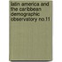 Latin America and the Caribbean Demographic Observatory No.11