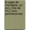 Le Pape De Mortagne, Ou Scï¿½Ne De Mï¿½Urs Percheronnes by Louis Joseph Fret