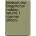 Lehrbuch Des Bürgerlichen Rechtes, Volume 1 (German Edition)