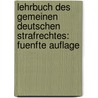 Lehrbuch des Gemeinen Deutschen Strafrechtes: fuenfte Auflage door August Wilhelm Heffter