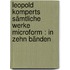 Leopold Komperts Sämtliche Werke microform : in zehn Bänden