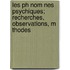 Les Ph Nom Nes Psychiques; Recherches, Observations, M Thodes