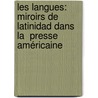 Les langues: miroirs de Latinidad dans la  presse américaine door SalaüN. Atencio Karina