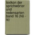 Lexikon der Sprichwörter und Redensarten  Band 16 (Hö - Is)