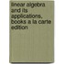 Linear Algebra and Its Applications, Books a la Carte Edition