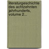 Literaturgeschichte Des Achtzehnten Jahrhunderts, Volume 2... door Hermann Hettner