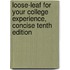 Loose-Leaf for Your College Experience, Concise Tenth Edition