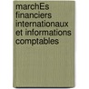 MarchÉs Financiers Internationaux Et Informations Comptables door Nadia Sbei Trabelsi