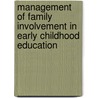 Management of Family Involvement in early Childhood Education door Juhudi Cosmas