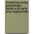 Mastering Social Psychology, Books a la Carte Plus Mypsychlab