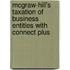 McGraw-Hill's Taxation of Business Entities with Connect Plus