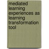 Mediated Learning Experiences as Learning Transformation Tool door Wogari Negari