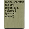 Meine Schriften Aus Der Emigration, Volume 2 (German Edition) door Kossuth Lajos