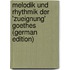 Melodik Und Rhythmik Der 'zueignung' Goethes (German Edition)