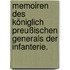 Memoiren des königlich preußischen Generals der Infanterie.