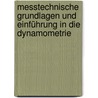 Messtechnische Grundlagen und Einführung in die Dynamometrie by Thorsten Reichelt