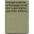 Metaphysische Anfangsgruende Der Tugendlehre (German Edition)