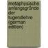 Metaphysische Anfangsgründe Der Tugendlehre (German Edition)