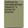 Methods for Transdisciplinary Research: A Primer for Practice door Thomas Jahn