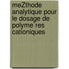 MeŽthode analytique pour le dosage de polyme`res cationiques by Cyrille Santerre