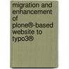 Migration And Enhancement Of Plone®-based Website To Typo3® door Teemu Luomala