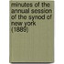 Minutes of the Annual Session of the Synod of New York (1889)