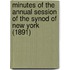 Minutes of the Annual Session of the Synod of New York (1891)