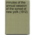 Minutes of the Annual Session of the Synod of New York (1912)