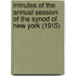 Minutes of the Annual Session of the Synod of New York (1915)