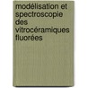 Modélisation et Spectroscopie des Vitrocéramiques Fluorées door Mohamed El Jouad