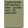 MyGermanLab with Pearson Etext - Access Card - for Mittendrin door Wiebke Strehl