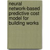 Neural Network-Based Predictive Cost Model for Building Works door Lekan Amusan