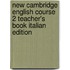 New Cambridge English Course 2 Teacher's Book Italian Edition