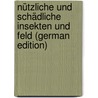 Nützliche Und Schädliche Insekten Und Feld (German Edition) door Lohrenz Kuno