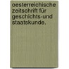 Oesterreichische Zeitschrift für Geschichts-und Staatskunde. door Johann Paul Kaltenbaeck