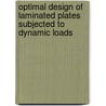 Optimal Design Of Laminated Plates Subjected To Dynamic Loads door Abdallah Kabeel