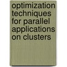 Optimization techniques for parallel applications on clusters door Rosa Filgueira