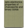Opto-Electronics Properties of Chalcopyrite and Binary Solids door Dheerendra Singh Yadav