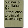 Outlines & Highlights For Introduction To Clinical Psychology door Cram101 Textbook Reviews