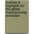 Outlines & Highlights For The Global Manufacturing Revolution