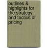 Outlines & Highlights For The Strategy And Tactics Of Pricing door Cram101 Textbook Reviews