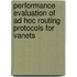 Performance Evaluation Of Ad Hoc Routing Protocols For Vanets