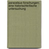Paracelsus-Forschungen; eine historischkritische Untersuchung door Liszt