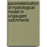 Parameterization of Hydrological model in ungauged catchments by Shailesh Kumar Singh