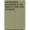 Participative Processes in the Field of Traffic and Transport door Angela Jain