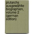 Plutarchs Ausgewählte Biographien, Volume 2 (German Edition)