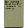 Post Traumatic Stress Disorder In Children And The Role Of Ot door Paivi Petaja
