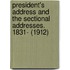 President's Address and the Sectional Addresses. 1831- (1912)