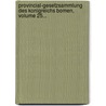 Provincial-Gesetzsammlung Des Konigreichs Bomen, Volume 25... door Onbekend